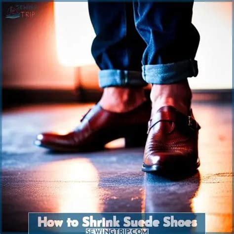 how to shrink suede shoes